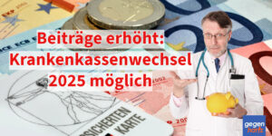 Erhöhung bei Zusatzbeiträgen: Sonderkündigung bei Krankenkassenwechsel möglich