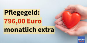 Pflegegeld: 796 Euro monatlich extra