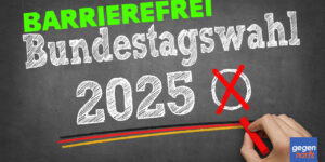 Schwerbehinderung: Barrierefrei an der Bundestagswahl teilnehmen