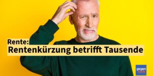 Rente: Von der Rentenkürzung 2025 sind hunderttausende Rentner direkt betroffen