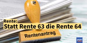 Statt Rente mit 63 eine Rente mit 64 Jahren