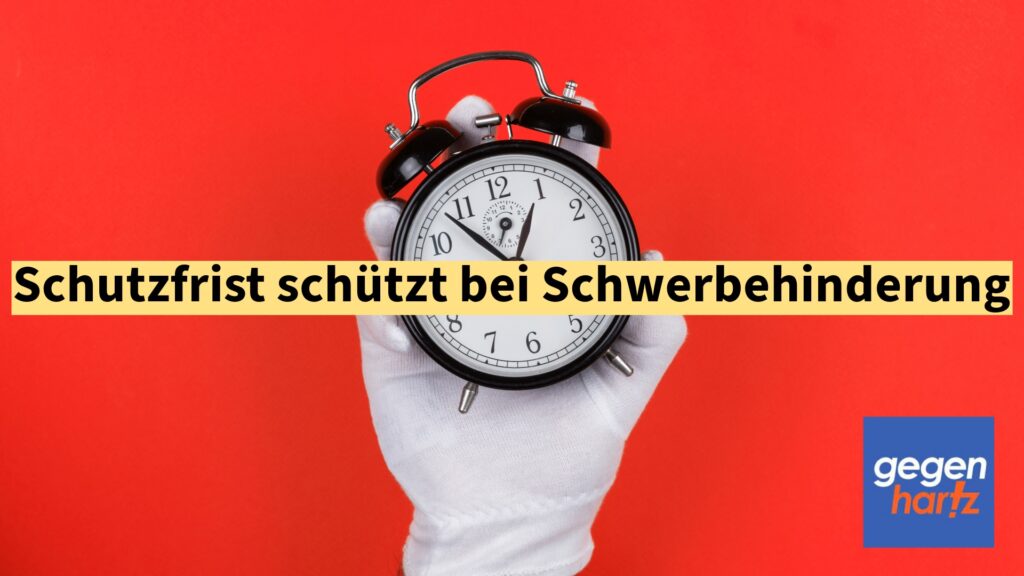 Schutzfrist bei Schwerbehinderung