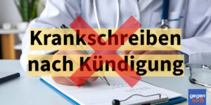 Nach Kündigung direkt krankschreiben kann schlimme Folgen haben