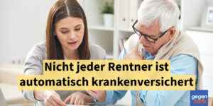 Rente: Nicht jeder Rentner ist automatisch krankenversichert