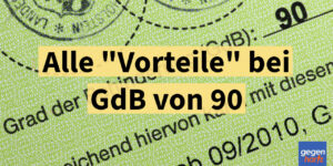 Schwerbehinderung: Alle Vorteile bei einem GdB 90 in 2025