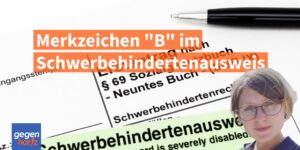 Schwerbehinderung: Das bringt das Merkzeichen B im Schwerbehindertenausweis wirklich