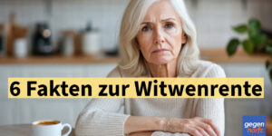 6 Fakten zur Witwenrente, die Klarheit schaffen