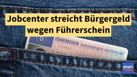 Beitragsbild von: Jobcenter streicht Bürgergeld weil die Mutter den Führerschein bezahlte