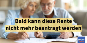 Bald kann man diese Rente nicht mehr beantragen