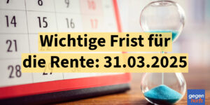 Wichtige Frist für höhere Rente endet am 31. März 2025