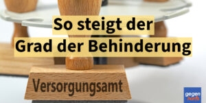 Schwerbehinderung: So steigt der Grad der Behinderung bei chronischen Leiden