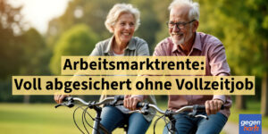 Arbeitsmarktrente: Voll abgesichert ohne Vollzeitjob