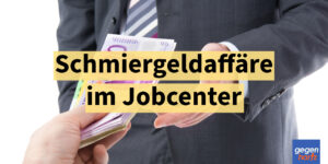 Bürgergeld-Bezieherin deckt Jobcenter Schmiergeld Affäre auf