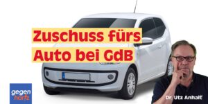 Schwerbehinderung: Mehr Zuschuss für das Auto durch GdB