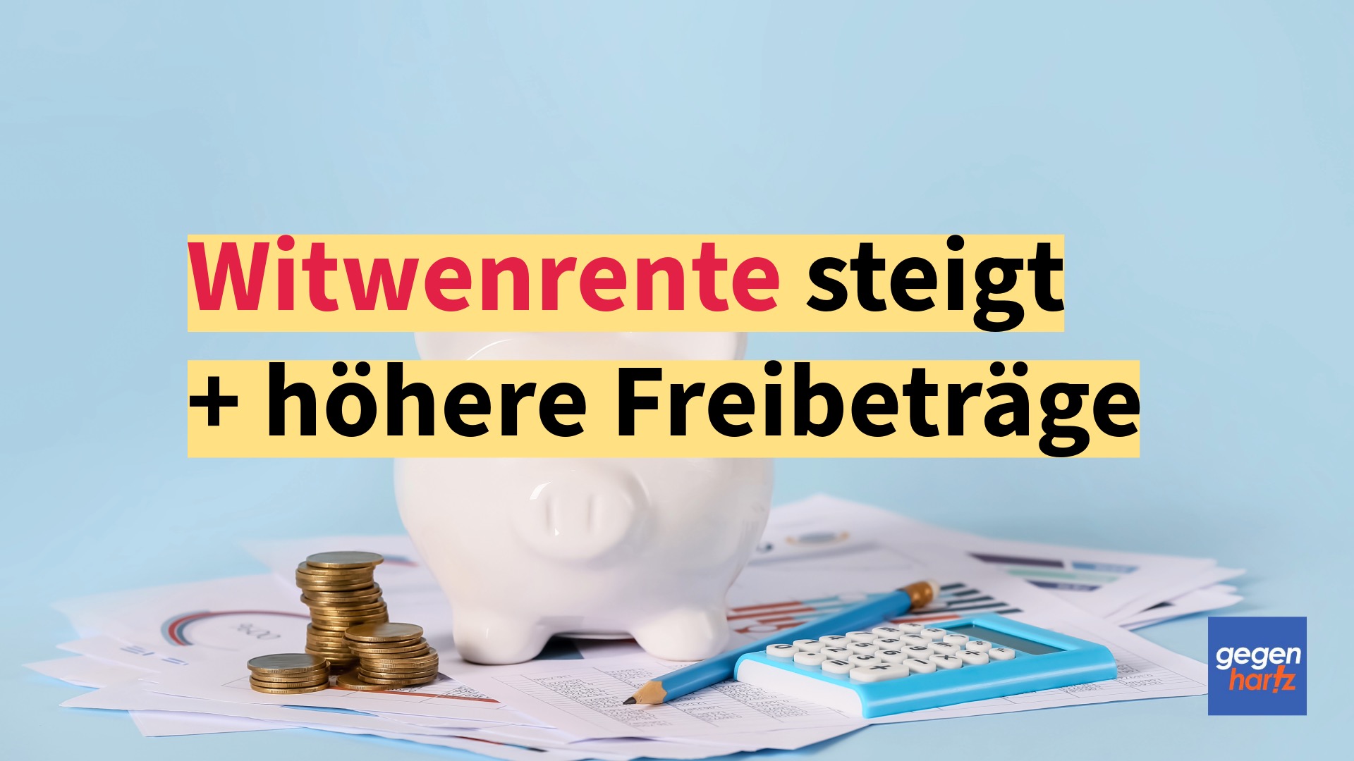 Witwenrente, Erziehungsrente, Hinterbliebenenrenten: Erhöhung der ...