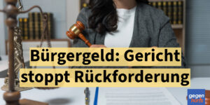 Bürgergeld: Gericht stoppt Rückforderung - Jobcenter muss eigenen Fehler zahlen
