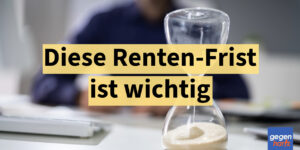 Rente: Diese Rentenfrist darf man nicht verpassen - Wer zu spät kommt, verliert Geld