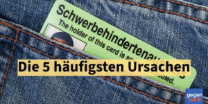 Schwerbehinderung: Die 5 häufigsten Ursachen - Eine ist in den vergangenen Jahren stark gestiegen
