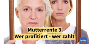 Mütterrente 3: Wer künftig von mehr Rente profitiert – und wer zahlt