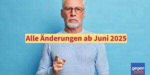 Wichtige Änderungen im Juni 2025 die uns alle angehen