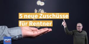 Zuschuss zur Rente: 5 Zuschüsse die viele Rentner nicht kennen und verfallen lassen