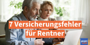 Rente: Diese 7 Versicherungsfehler kosten Rentner richtig Geld