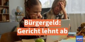 Bürgergeld: Gericht lehnt ab - Jobcenter muss Betreuung nicht zahlen - Revision
