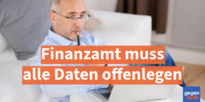 Bürgergeld: BFH-Urteil - Finanzamt muss alle Daten offenlegen - mit Musterbrief