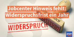 Bürgergeld: Wenn dieser Hinweis fehlt verlängert sich Widerspruchsfrist auf ein Jahr