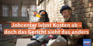 Bürgergeld: Jobcenter lehnt Kosten ab – doch das Gericht sieht das anders
