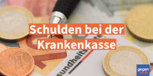Schulden bei der Krankenkasse – So retten Sie Ihr Konto