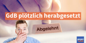Schwerbehinderung: GdB plötzlich herabgesetzt - Wann Betroffene handeln müssen