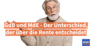 Schwerbehinderung: GdB und MdE - Das darf man nicht verwechseln