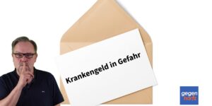 Krankenkassen verschicken Briefe: Krankengeld in Gefahr