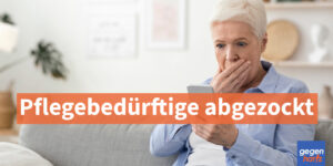 Schwerbehinderung: Seniorin abgezockt – Sozialgericht stoppt die Pflegekasse