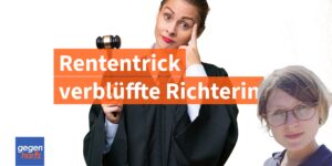 Rente: Raffinierter Rententrick verblüffte Richter