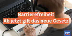 Schwerbehinderung: Das neue Barrierefreiheit-Gesetz - Was sich jetzt ändert