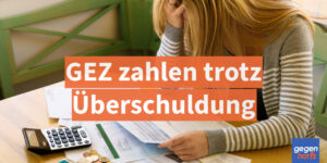 GEZ zahlen trotz Überschuldung - Diese Irrtümer bestehen weiterhin