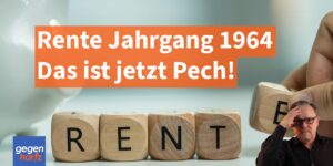 Rente: Der Geburtsjahrgang 1964 hat jetzt echtes Pech