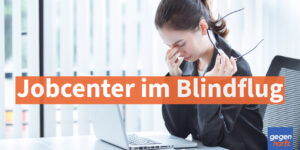 Bürgergeld: 1.000 € pro Monat für heiße Luft - Jobcenter im Blindflug