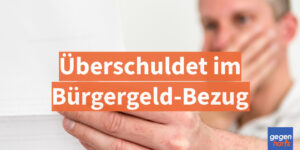 Überschuldet im Bürgergeld‑Bezug - Diese Wege führen zur Restschuldbefreiung