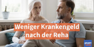 Weniger Krankengeld nach der Reha - Was steckt hinter dem Urteil?