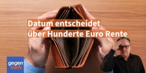 Rentenfalle: Ein einziges Datum entscheidet über Hunderte weniger Rente