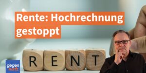 Erfolg für die Rente: Rentenkürzung nach Hochrechnung gestoppt