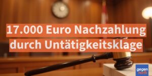 17.000 Euro Nachzahlung: So zwang eine Untätigkeitsklage die Stadt in die Knie