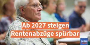 Rente: Ab 2027 steigen Rentenabzüge spürbar