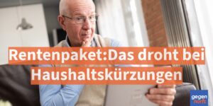 Steuergeld für die Rente: Das droht bei Haushaltskürzungen
