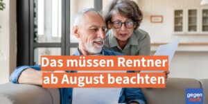 Neuerungen bei der Rente: Das müssen Rentner ab August beachten
