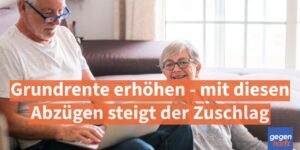 Rente: Grundrente erhöhen - mit diesen Abzügen steigt der Zuschlag