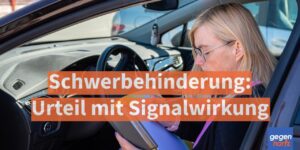 Schwerbehinderung: Urteil mit Signalwirkung - LAG verlegt Arbeitsplatz für Schwerbehinderte